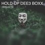 Hold up Dee3 Boxx