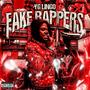 Fake Rappers (Explicit)