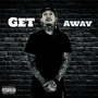 Get Away (Freestyle) [Explicit]