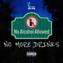 NO MORE DRINKS (Explicit)