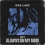 Always On My Mind (Explicit)