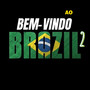 Bem-vindo ao Brasil 2 (Explicit)