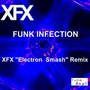 Funk Infection (Electron Smash)
