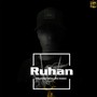 Ruhan (Explicit)