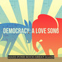 Democracy: A Love Song (Explicit)