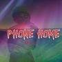 Phone Home (Explicit)