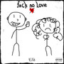 **** No Love (Explicit)