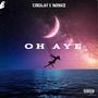 OH AYE (feat. 1Mxnace) [Explicit]