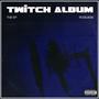 Twitch (Explicit)