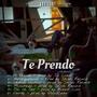 TE PRENDO (Explicit)