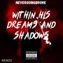 Within His Dreams & Shadows (Explicit)