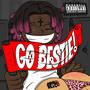 Go Bestie! (feat. Mylo Rico) [Explicit]