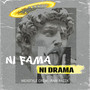 Ni Fama Ni Drama (Explicit)