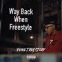 Way Back When Freestyle (Explicit)