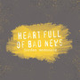 Heart Full Of Bad News (Explicit)