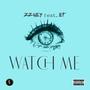 Watch Me (feat. ET) [Explicit]