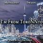 IM FROM TORONNTO (feat. SWANN & NAVI THE NORTH) [Explicit]