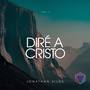 Diré A Cristo Vol. 2