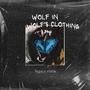 Wolf in Wolf's Clothing (legac.y remix)