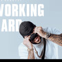 Working Hard (Explicit)