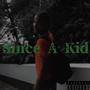 SINCE A KID (Explicit)