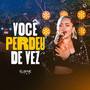 Você Perdeu De Vez