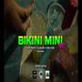 Bikini mini RKT (feat. Alan rey & Only ezz)