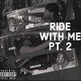 Ride with Me Pt. 2 (feat. T$ & MackOG) [Explicit]