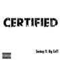 Certified (feat. Big Eef) [Explicit]