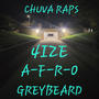 Chuva Raps (feat. 4ize, A-F-R-O & Greybeard) [Explicit]