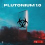 Plutonium 1.0 (Explicit)