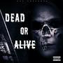 Dead or Alive (feat. Sunnik) [Explicit]