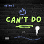 Can’t Do (Explicit)