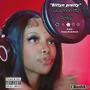 Sittyn pretty (Explicit)