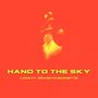Hand To The Sky (feat. Brandyn Burnette) [Explicit]