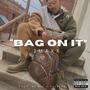 Bag On It (Explicit)