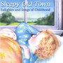 Sleepy Old Town - Lullabies and Songs of Childhood