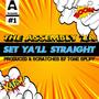 Set Ya'll Straight (Explicit)