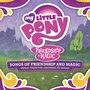 Friendship Is Magic: Songs of Friendship and Magic
