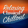 Relaxing Classical Chillout