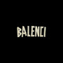 Balenci (Explicit)