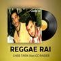 Reggae Rai / ريڨي راي