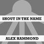 Shout in the Name