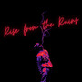 Rise from the Ruins (Explicit)