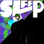 Sleep (Explicit)