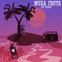 Muxa Fruta: The Mixtape