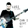 Can I Give Up (Il lupo)