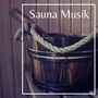 Sauna Musik: Entspannungsmusik Musik mit Wasser und Natur Sounds