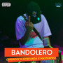 Bandolero (Explicit)