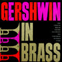 Gershwin In Brass